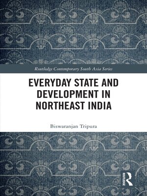 cover image of Everyday State and Development in Northeast India